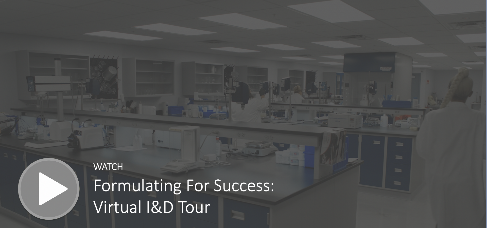 Formulating for Success - Virtual I&D Tour